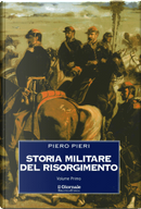 Storia militare del Risorgimento - Vol. 1 by Piero Pieri