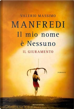 Il mio nome è Nessuno by Valerio Massimo Manfredi