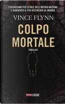 Colpo mortale by Vince Flynn