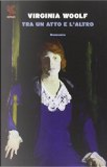 Tra un atto e l'altro by Virginia Woolf