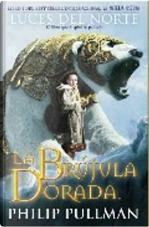La brújula dorada / Luces del norte by Philip Pullman