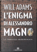 L'enigma di Alessandro Magno by Will Adams
