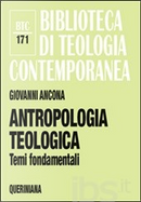 Antropologia teologica by Giovanni Ancona