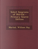 Select Epigrams of Martial by Martial