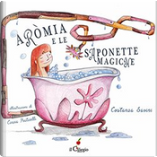 Aròmia e le saponette magiche by Costanza Savini