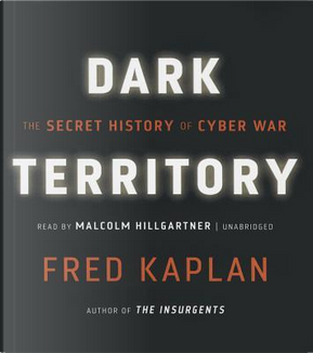 Dark Territory by Fred Kaplan