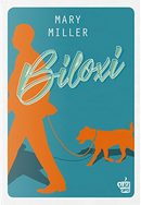 Biloxi by Mary Miller