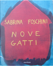 Nove gatti by Sabrina Foschini