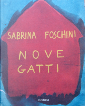 Nove gatti by Sabrina Foschini