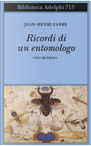 Ricordi di un entomologo - Vol. 1 by Jean-Henri Fabre