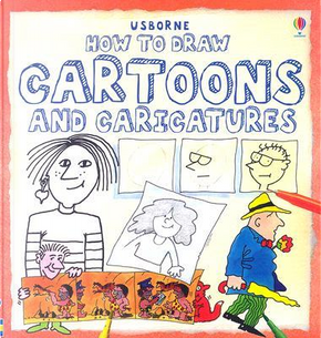 How to Draw Cartoons and Caricatures by Judy Tatchell