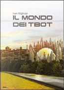 Il mondo dei Tbot by Ivan Migliozzi