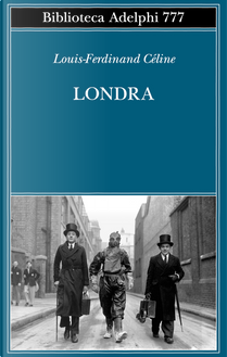 Londra by Louis-Ferdinand Céline