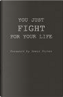 You Just Fight for Your Life by Frank Buchmann-Moller