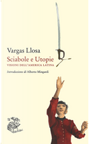 Sciabole e utopie by Mario Vargas Llosa