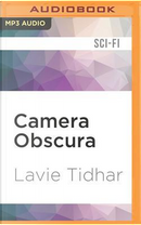 Camera Obscura by Lavie Tidhar