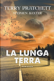 La lunga terra by Stephen Baxter, Terry Pratchett