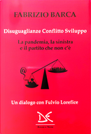 Disuguaglianze conflitto sviluppo by Fabrizio Barca