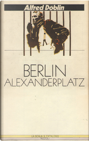 Berlin Alexanderplatz by Alfred Döblin
