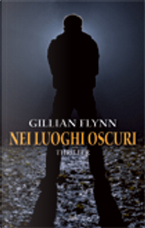 Nei luoghi oscuri by Gillian Flynn
