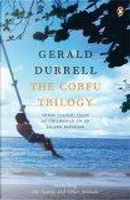 The Corfu Trilogy by Gerald Durrell