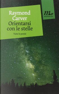 Orientarsi con le stelle by Raymond Carver