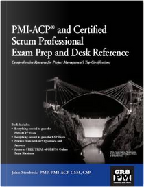 PMI-ACP and Certified Scrum Professional Exam Prep and Desk Reference by John Stenbeck