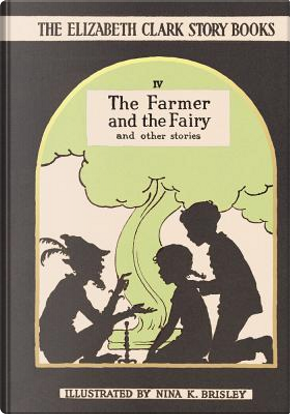 The Farmer and the Fairy by Elizabeth Clark