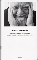 Spezzare il pane by Enzo Bianchi