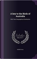 A Key to the Birds of Australia by Robert Hall