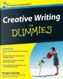 Creative Writing For Dummies by Maggie Hamand