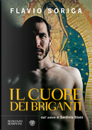 Il cuore dei briganti by Flavio Soriga