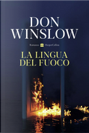 La lingua del fuoco by Don Winslow