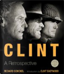 Clint by Richard Schickel
