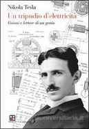 Un tripudio d'elettricità by Nikola Tesla