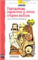 Fantasmas, espectros y otros trapos sucios/ Ghosts, Spectrums and Other Dirty Rags by Jaime Alfonso Sandoval