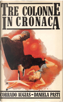 Tre colonne in cronaca by Corrado Augias, Daniela Pasti