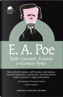 Tutti i racconti, le poesie e «Gordon Pym» by Edgar Allan Poe