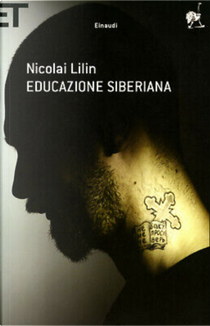 Educazione siberiana by Nicolai Lilin