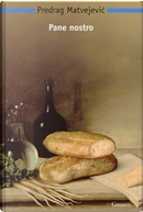 Pane nostro by Predrag Matvejevic