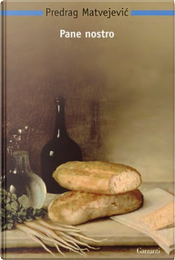 Pane nostro by Predrag Matvejevic
