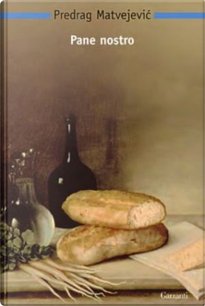 Pane nostro by Predrag Matvejevic