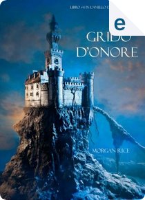 Grido d'onore by Morgan Rice