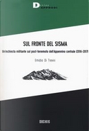 Sul fronte del sisma. Un'inchiesta militante sul post-terremoto dell'Appennino centrale (2016-2017) by Emidio Di Treviri