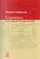 Capesius, der Auschwitzapotheker by Dieter Schlesak