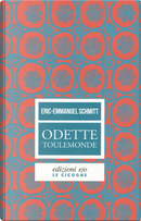 Odette Toulemonde e altri racconti by Eric-Emmanuel Schmitt