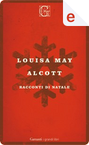 Racconti di Natale by Louisa May Alcott