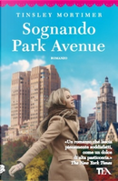 Sognando Park Avenue by Tinsley Mortimer