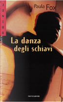 La danza degli schiavi by Paula Fox