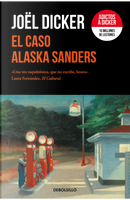 El caso Alaska Sanders by Joël Dicker
